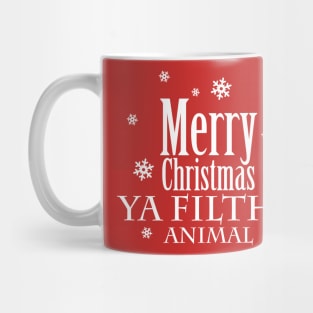 Merry Christmas Ya Filthy Animal Mug